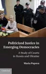 Politicized Justice in Emerging Democracies cover