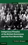 Indigenous Peoples of the British Dominions and the First World War cover