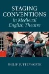 Staging Conventions in Medieval English Theatre cover