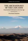 The Archaeology of the Caucasus cover