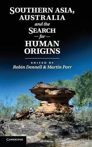 Southern Asia, Australia, and the Search for Human Origins cover