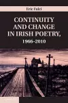 Continuity and Change in Irish Poetry, 1966–2010 cover