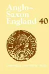 Anglo-Saxon England: Volume 40 cover