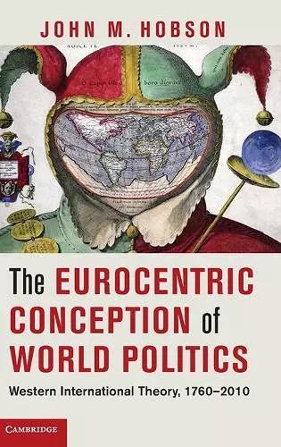 The Eurocentric Conception of World Politics cover