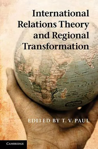 International Relations Theory and Regional Transformation cover