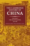 The Cambridge History of China: Volume 2, The Six Dynasties, 220–589 cover