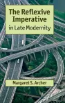 The Reflexive Imperative in Late Modernity cover