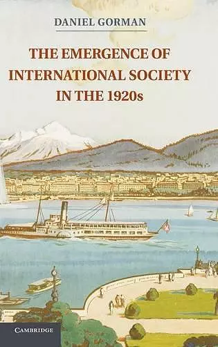 The Emergence of International Society in the 1920s cover