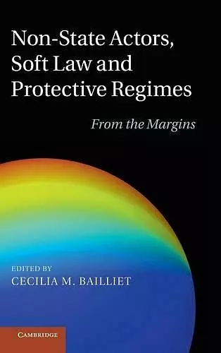 Non-State Actors, Soft Law and Protective Regimes cover