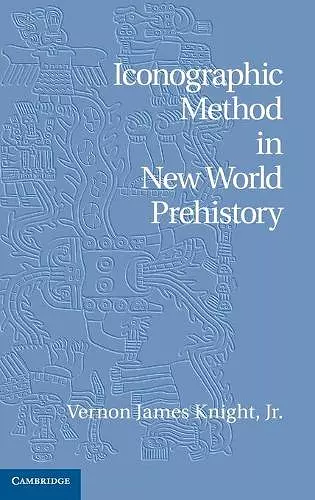 Iconographic Method in New World Prehistory cover
