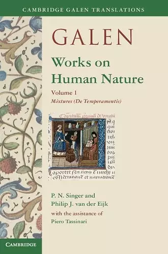 Galen: Works on Human Nature: Volume 1, Mixtures (De Temperamentis) cover