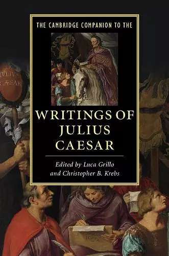 The Cambridge Companion to the Writings of Julius Caesar cover