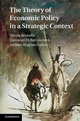 The Theory of Economic Policy in a Strategic Context cover