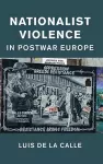 Nationalist Violence in Postwar Europe cover