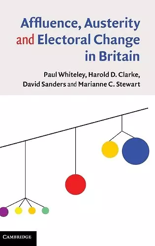 Affluence, Austerity and Electoral Change in Britain cover