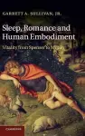 Sleep, Romance and Human Embodiment cover