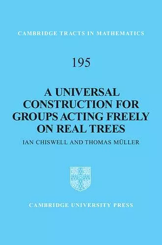A Universal Construction for Groups Acting Freely on Real Trees cover