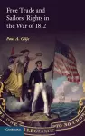 Free Trade and Sailors' Rights in the War of 1812 cover