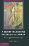 A Theory of Deference in Administrative Law cover