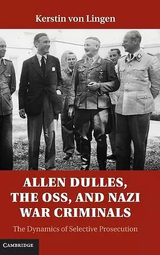 Allen Dulles, the OSS, and Nazi War Criminals cover