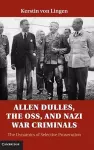 Allen Dulles, the OSS, and Nazi War Criminals cover