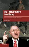 The Performative Presidency cover