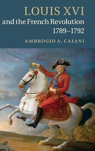 Louis XVI and the French Revolution, 1789–1792 cover