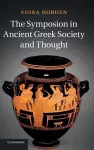 The Symposion in Ancient Greek Society and Thought cover