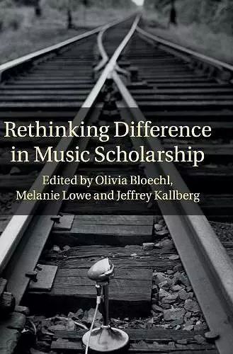 Rethinking Difference in Music Scholarship cover