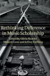 Rethinking Difference in Music Scholarship cover