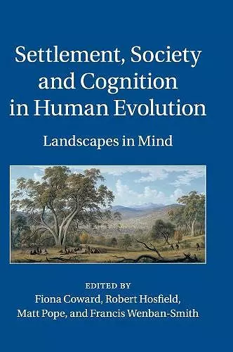 Settlement, Society and Cognition in Human Evolution cover