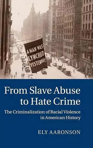 From Slave Abuse to Hate Crime cover