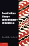 Constitutional Change and Democracy in Indonesia cover