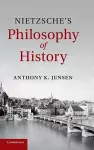 Nietzsche's Philosophy of History cover