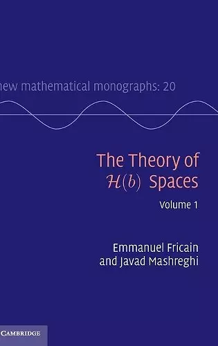 The Theory of H(b) Spaces: Volume 1 cover