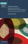 International Organizations in WTO Dispute Settlement cover