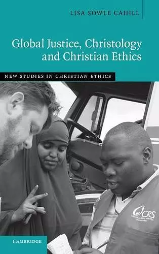 Global Justice, Christology and Christian Ethics cover