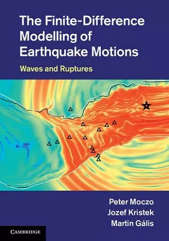 The Finite-Difference Modelling of Earthquake Motions cover