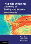 The Finite-Difference Modelling of Earthquake Motions cover