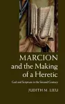 Marcion and the Making of a Heretic cover