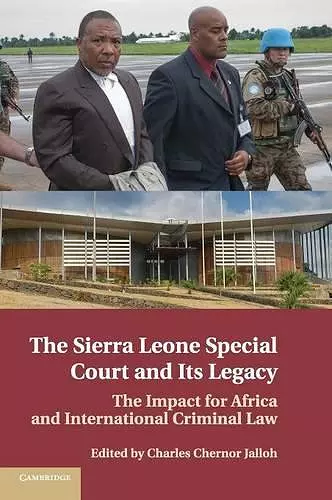 The Sierra Leone Special Court and its Legacy cover