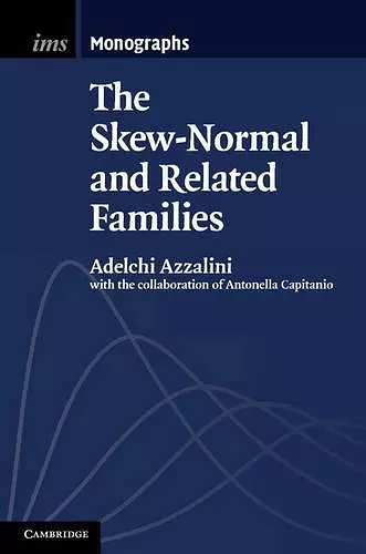 The Skew-Normal and Related Families cover