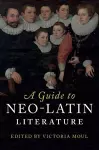 A Guide to Neo-Latin Literature cover