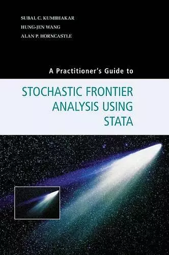 A Practitioner's Guide to Stochastic Frontier Analysis Using Stata cover