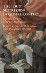 The Jesuit Suppression in Global Context cover