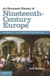 An Economic History of Nineteenth-Century Europe cover