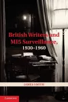 British Writers and MI5 Surveillance, 1930–1960 cover