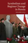 Symbolism and Regime Change in Russia cover