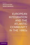 European Integration and the Atlantic Community in the 1980s cover