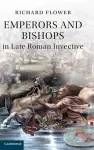 Emperors and Bishops in Late Roman Invective cover